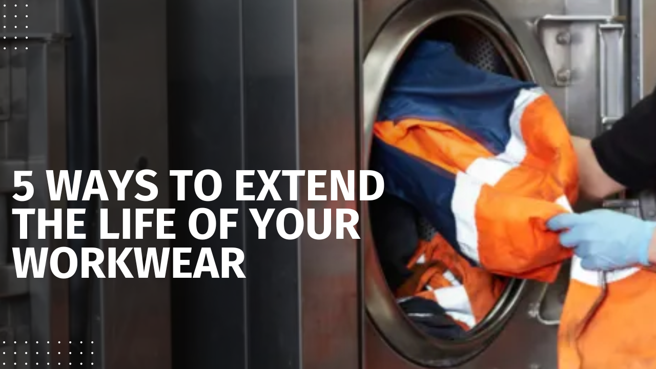 5 Ways to Extend the Life of Your Workwear
