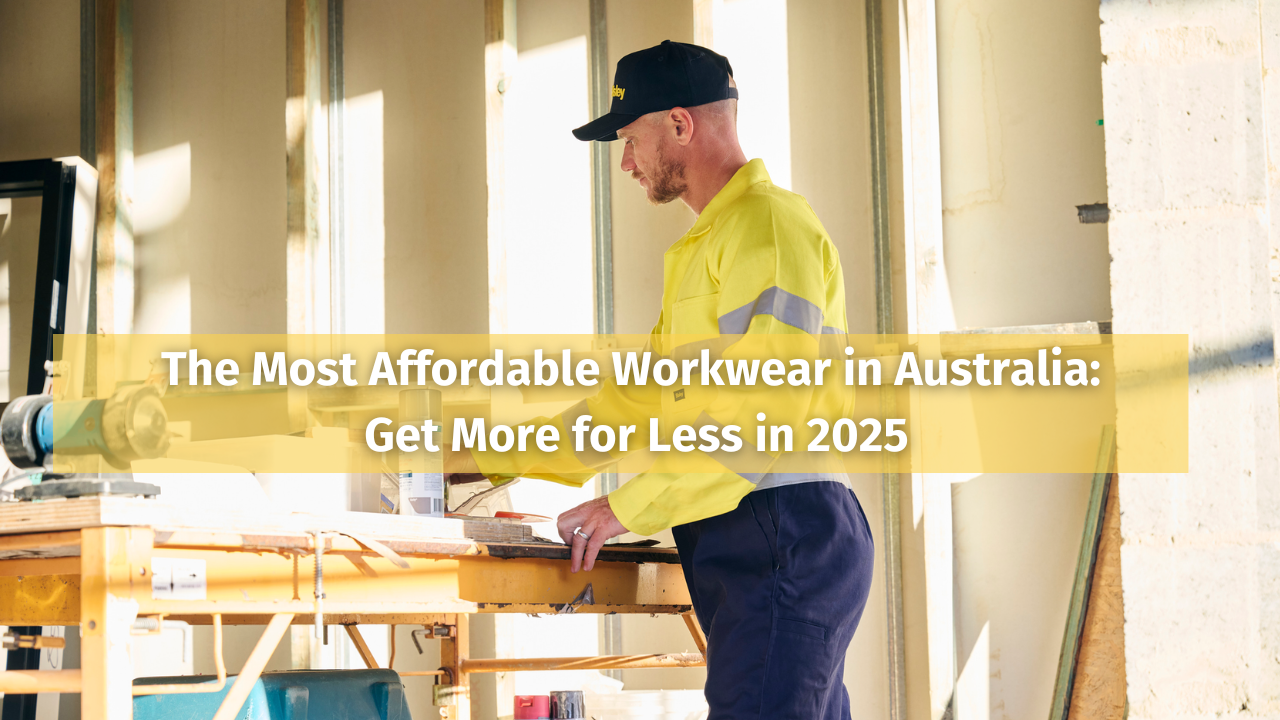 The Most Affordable Workwear in Australia: Get More for Less in 2025