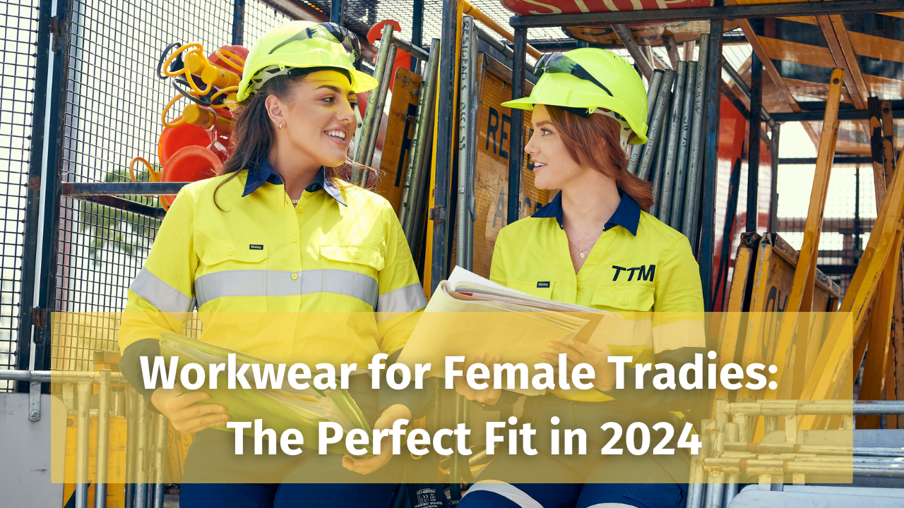 Workwear for Female Tradies: The Perfect Fit in 2024