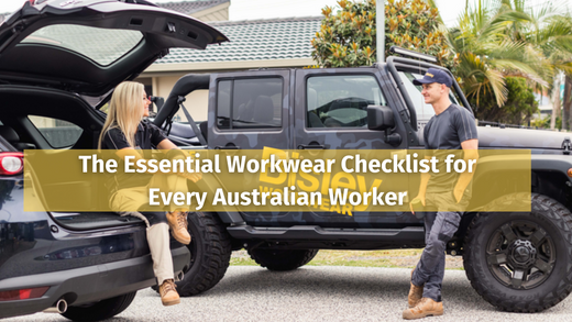 The Essential Workwear Checklist for Every Australian Worker