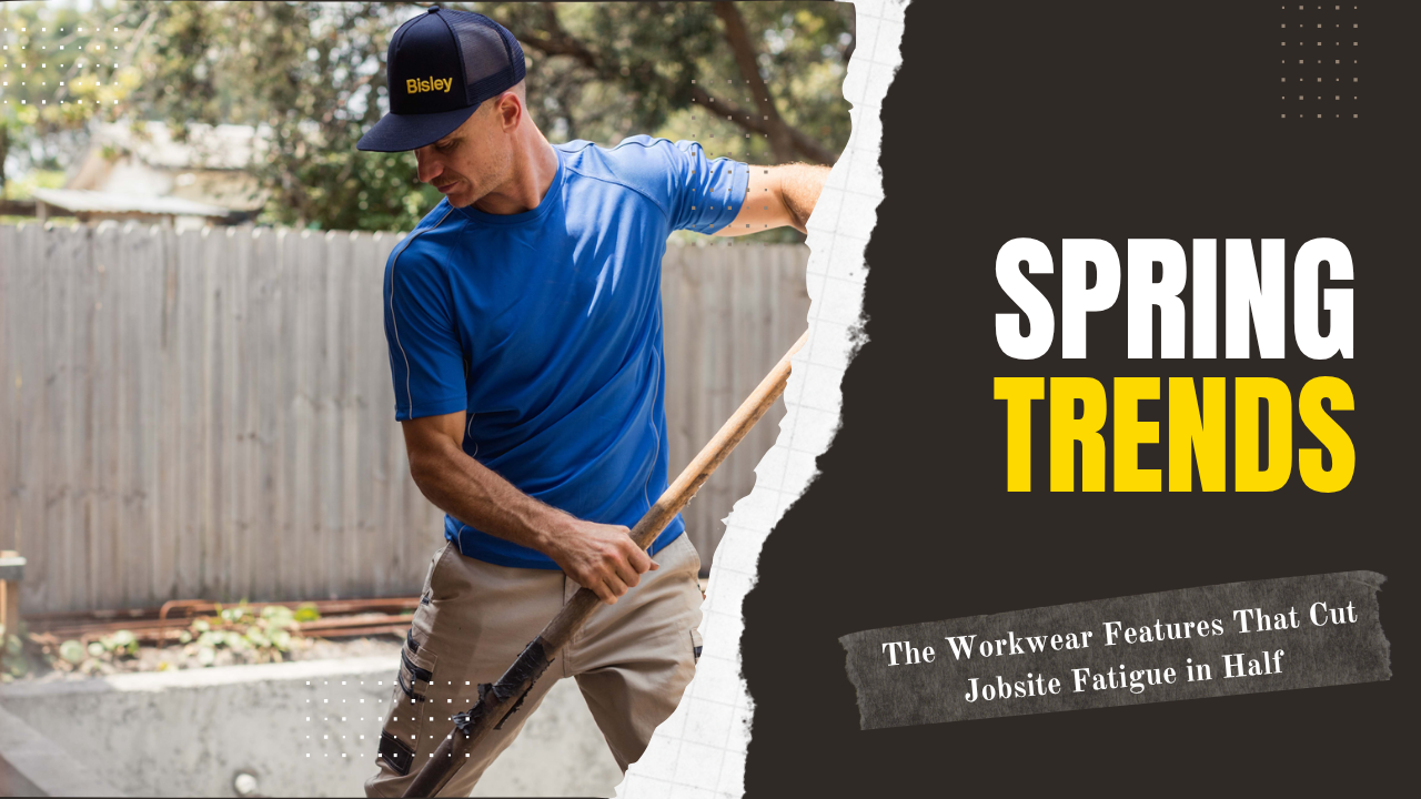 The Workwear Features That Cut Jobsite Fatigue in Half