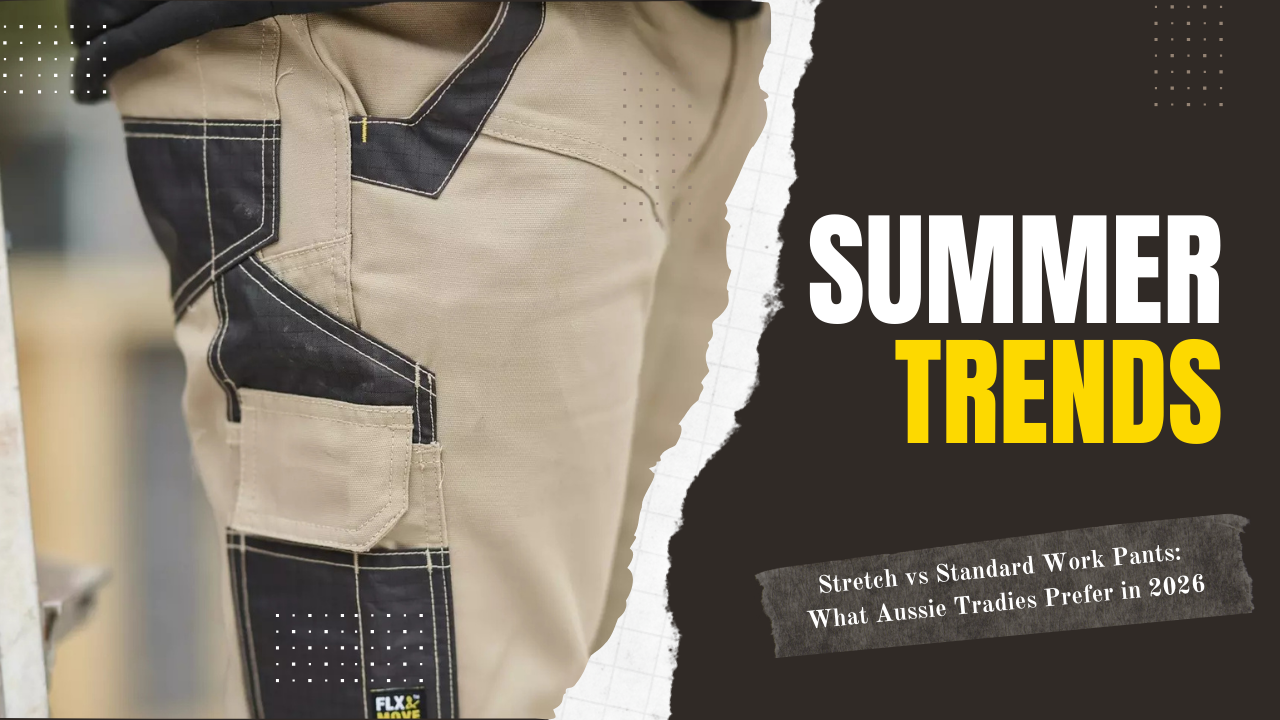 Stretch vs Standard Work Pants: What Aussie Tradies Prefer in 2026