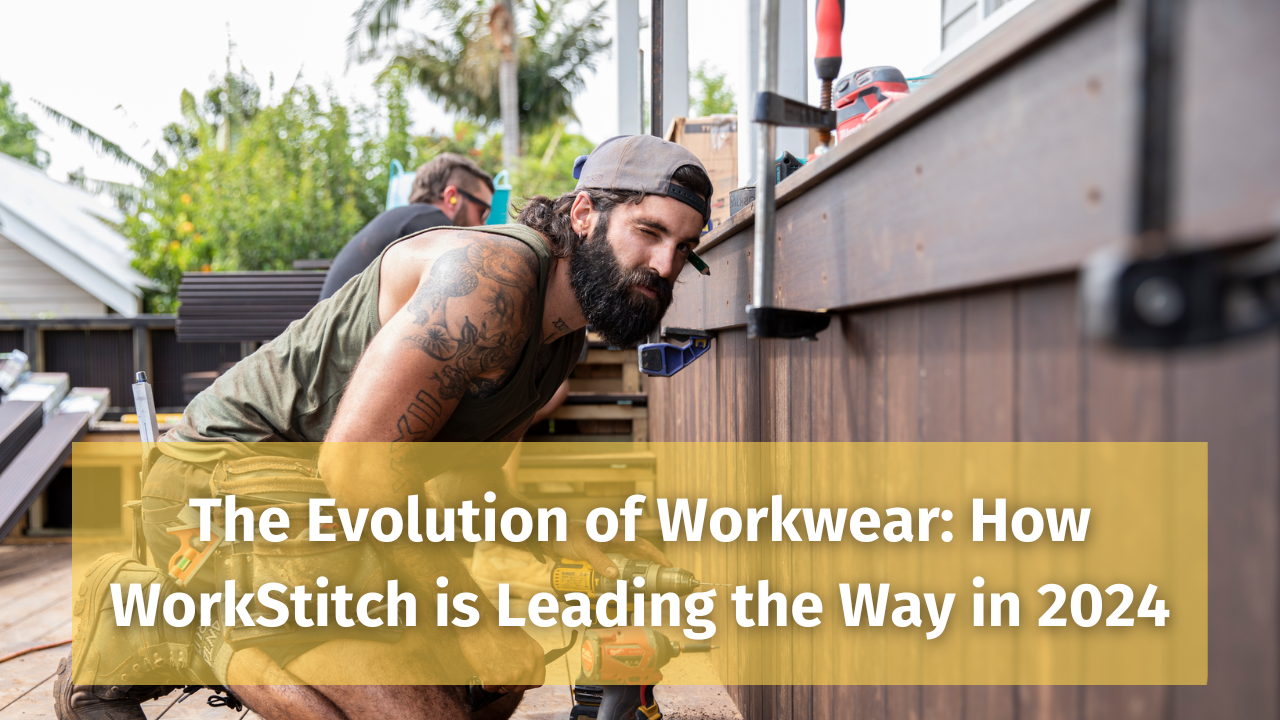 The Evolution of Workwear: How WorkStitch is Leading the Way in 2024