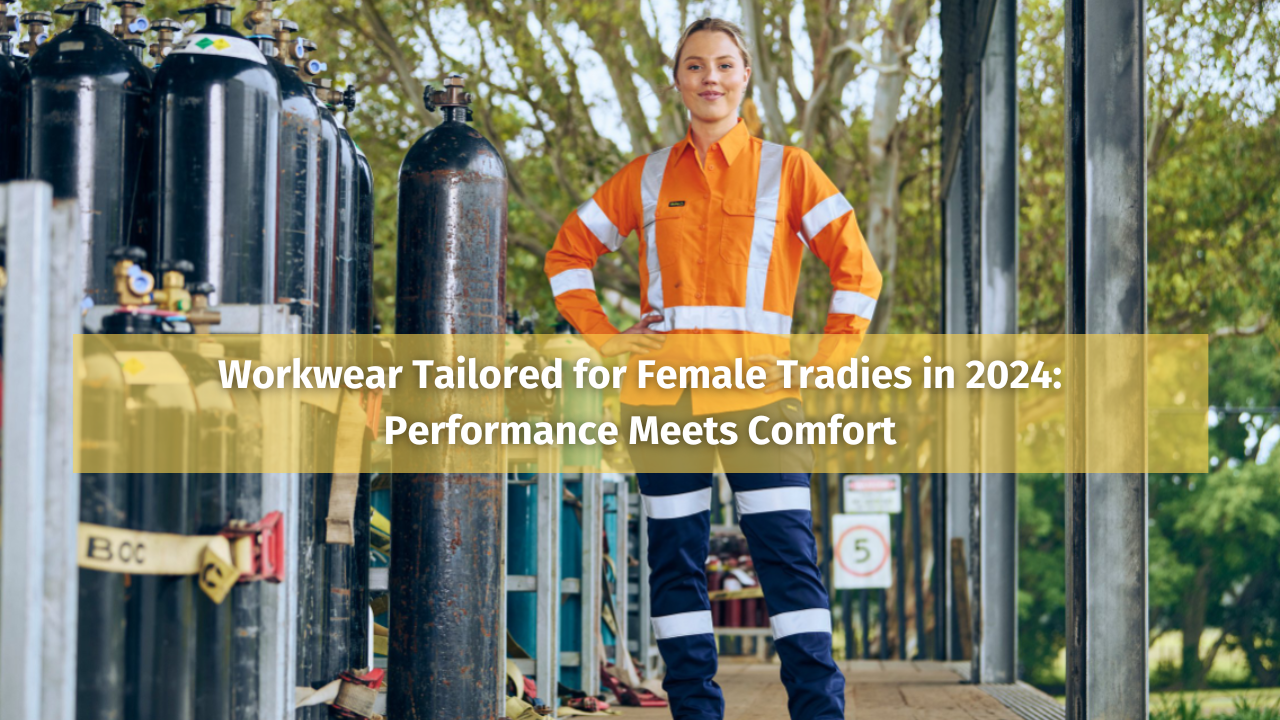 Workwear Tailored for Female Tradies in 2024: Performance Meets Comfort